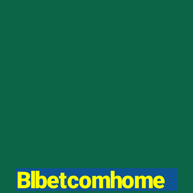 Blbetcomhome