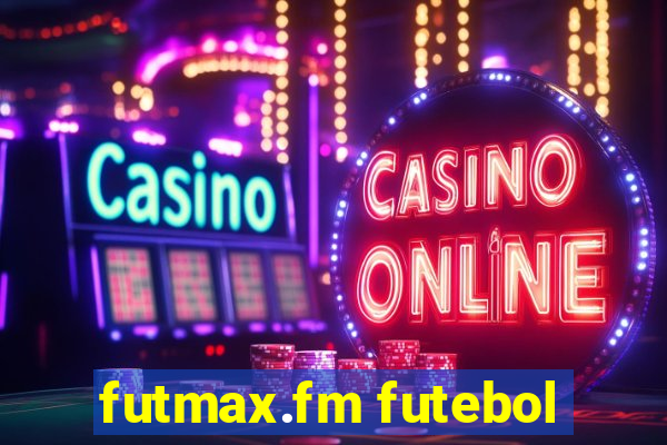 futmax.fm futebol