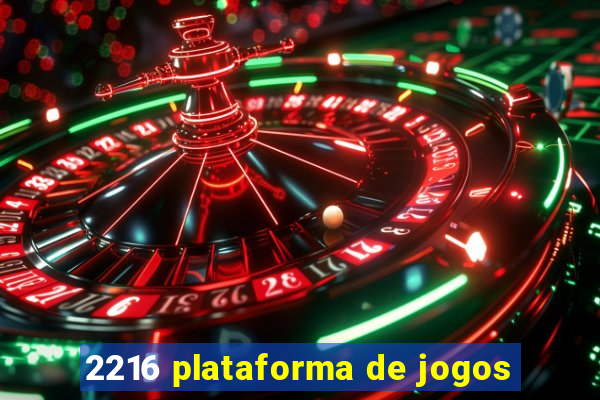 2216 plataforma de jogos