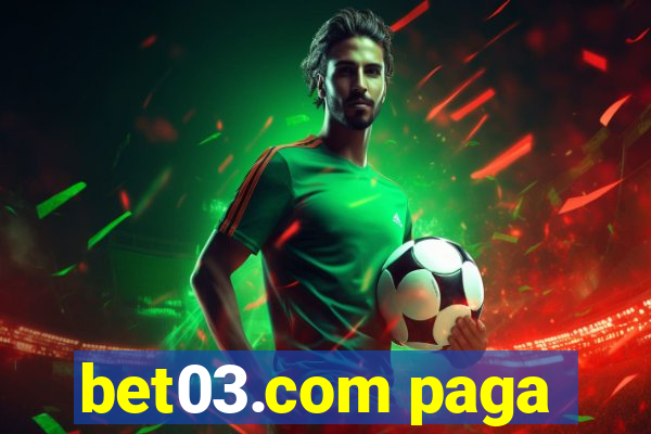 bet03.com paga