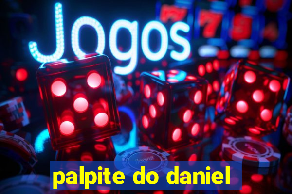 palpite do daniel