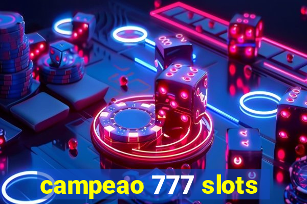 campeao 777 slots