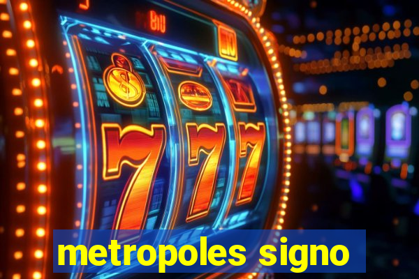 metropoles signo