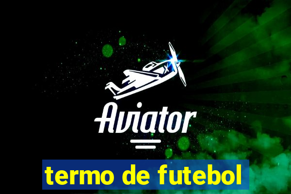 termo de futebol