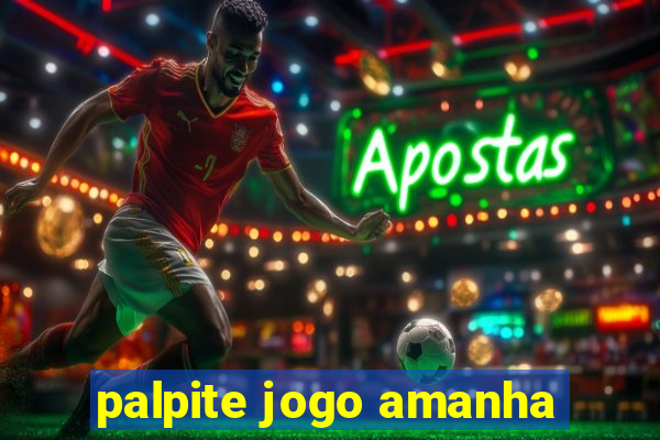 palpite jogo amanha