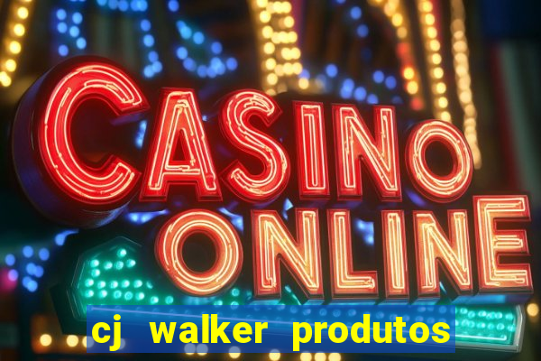 cj walker produtos onde comprar