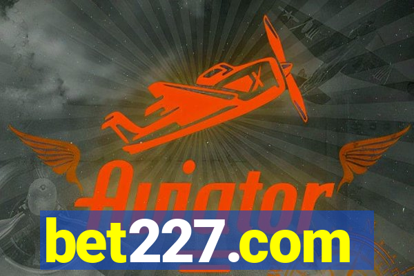 bet227.com