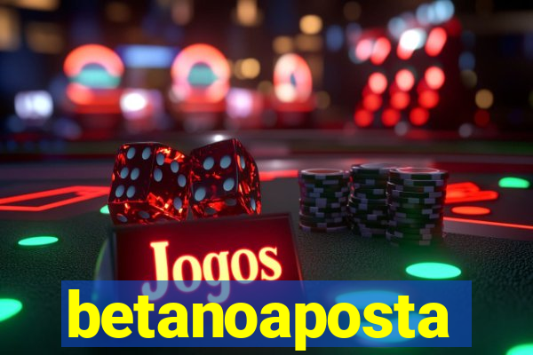 betanoaposta