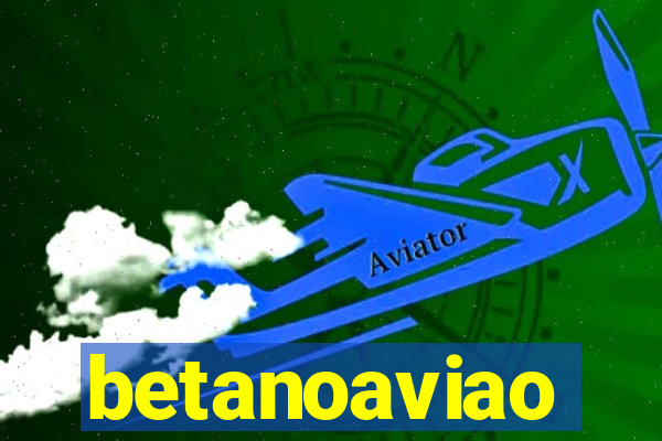 betanoaviao