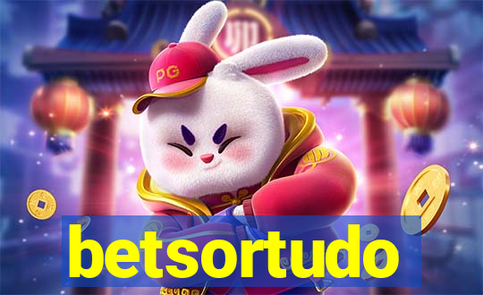 betsortudo