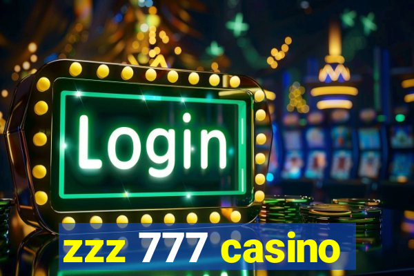 zzz 777 casino