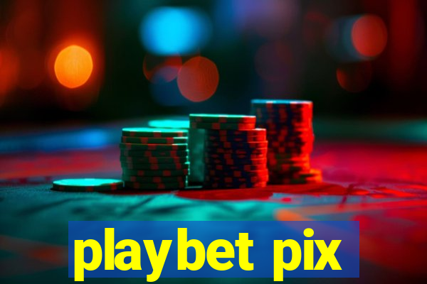 playbet pix