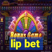 lip bet