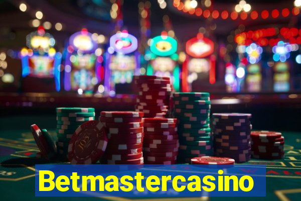 Betmastercasino