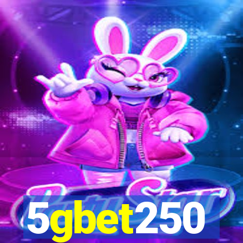 5gbet250