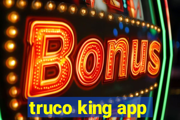 truco king app