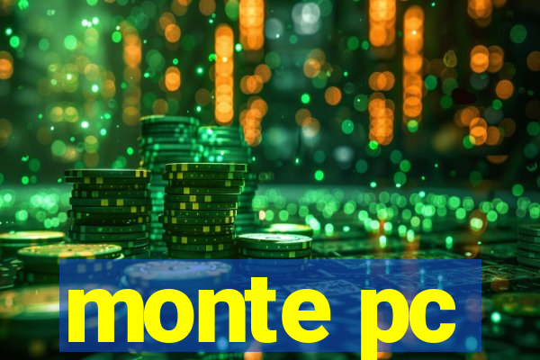 monte pc