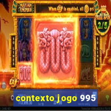 contexto jogo 995