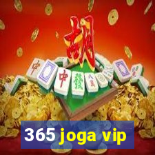 365 joga vip