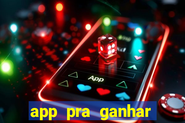 app pra ganhar dinheiro jogando