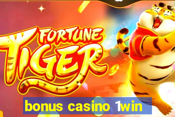 bonus casino 1win