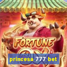 princesa 777 bet