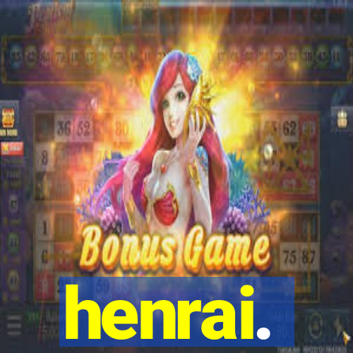 henrai.