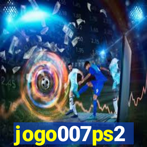 jogo007ps2