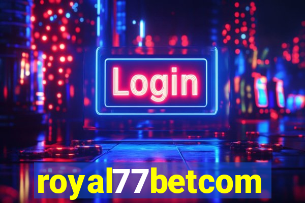 royal77betcom