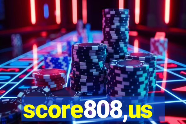 score808,us